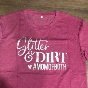 “Glitter & Dirt #MOMOFBOTH T shirt. Size M, brand new